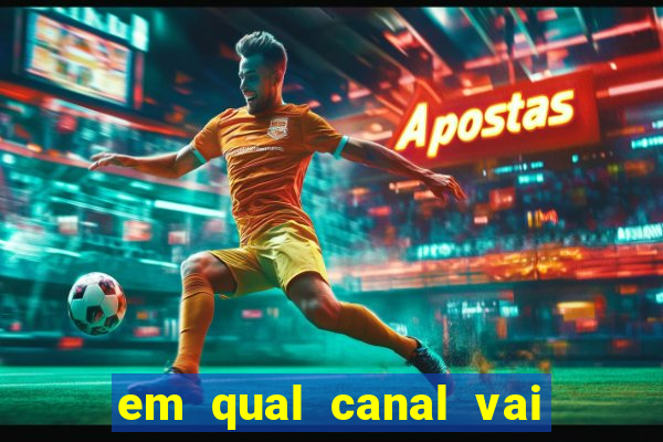 em qual canal vai passar o jogo do inter hoje